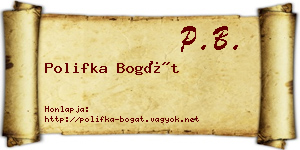 Polifka Bogát névjegykártya